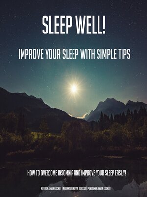 cover image of Sleep Well! Improve Your Sleep With Simple Tips